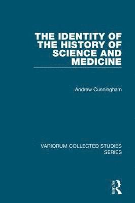 bokomslag The Identity of the History of Science and Medicine