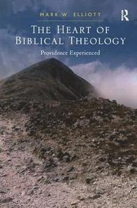 bokomslag The Heart of Biblical Theology