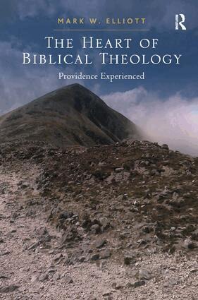 Mark W. Elliott - Heart of Biblical Theology, Inbunden