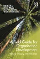 bokomslag A Field Guide for Organisation Development