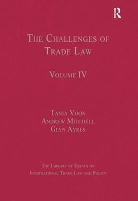Tania Voon, Andrew Mitchell - Challenges of Trade Law, Inbunden