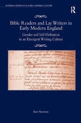 Bible Readers and Lay Writers in Early Modern England 1