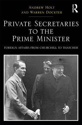 Andrew Holt, Warren Dockter - Private Secretaries to the Prime Minister, Inbunden