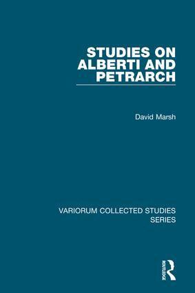 David Marsh - Studies on Alberti and Petrarch, Inbunden