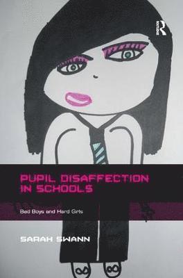 Sarah Swann - Pupil Disaffection in Schools, Inbunden
