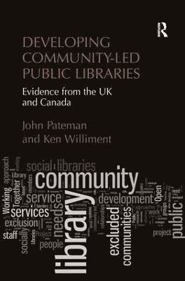 John Pateman, Ken Williment - Developing Community-Led Public Libraries, Inbunden