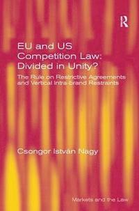 bokomslag EU and US Competition Law: Divided in Unity?