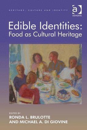 Edible Identities: Food as Cultural Heritage 1