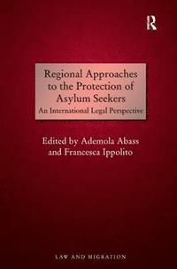 bokomslag Regional Approaches to the Protection of Asylum Seekers
