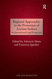 bokomslag Regional Approaches to the Protection of Asylum Seekers