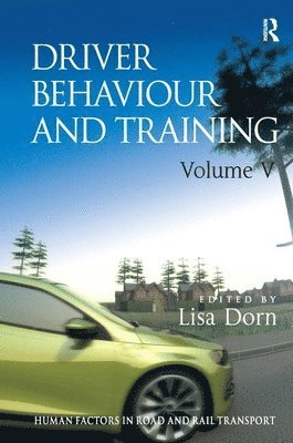Driver Behaviour and Training: Volume V 1
