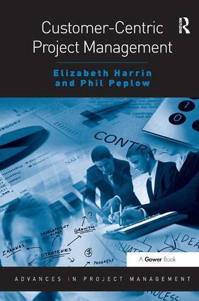 Elizabeth Harrin, Phil Peplow - Customer-Centric Project Management, Häftad