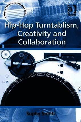 Sophy Smith - Hip-Hop Turntablism, Creativity and Collaboration, Inbunden