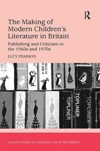bokomslag The Making of Modern Children's Literature in Britain