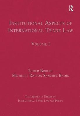 Institutional Aspects of International Trade Law 1