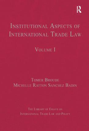 Institutional Aspects of International Trade Law 1