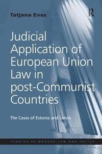bokomslag Judicial Application of European Union Law in post-Communist Countries