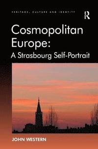 bokomslag Cosmopolitan Europe: A Strasbourg Self-Portrait