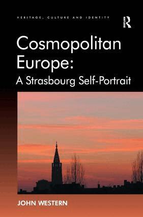 John Western - Cosmopolitan Europe: A Strasbourg Self-Portrait, Inbunden