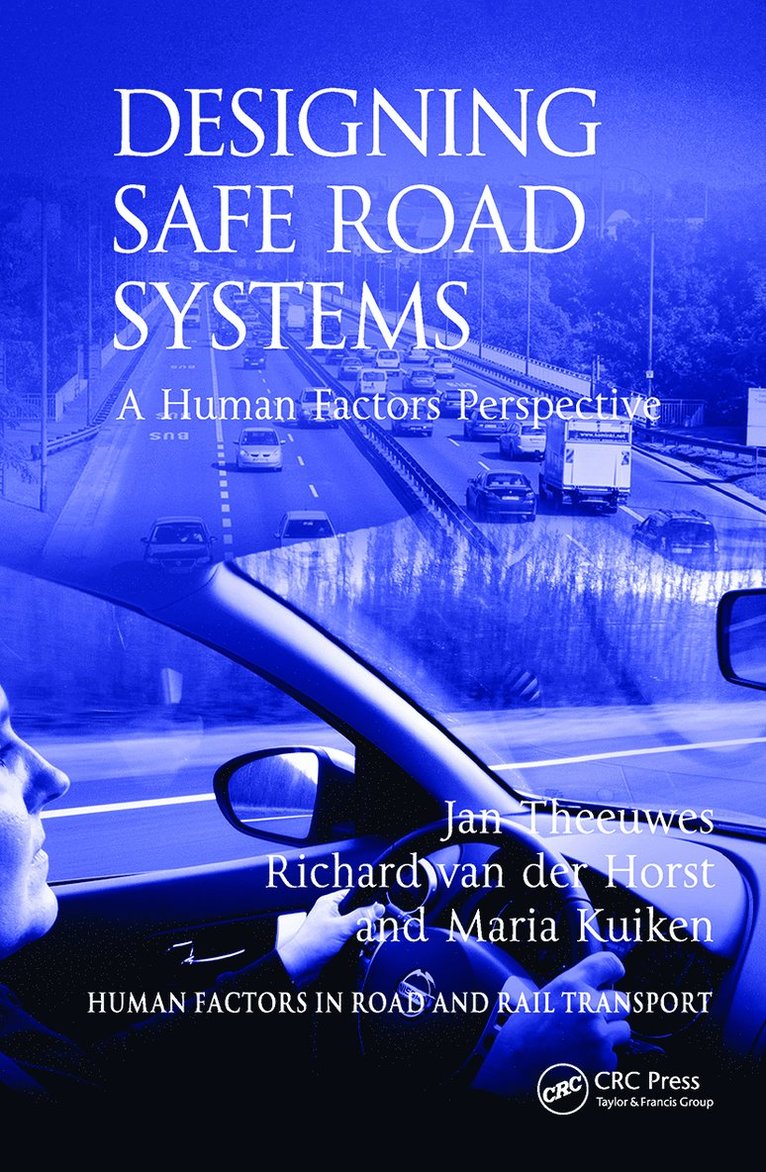 Jan Theeuwes, Richard van der Horst, Richard Van Der Horst - Designing Safe Road Systems, Inbunden