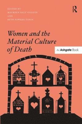 bokomslag Women and the Material Culture of Death