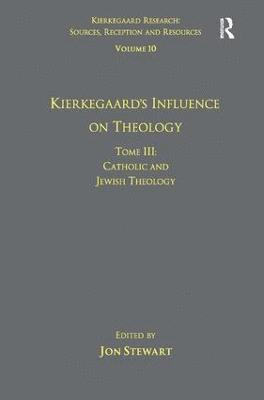 bokomslag Volume 10, Tome III: Kierkegaard's Influence on Theology