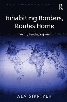 bokomslag Inhabiting Borders, Routes Home