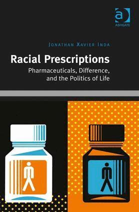 Jonathan Xavier Inda - Racial Prescriptions, Inbunden