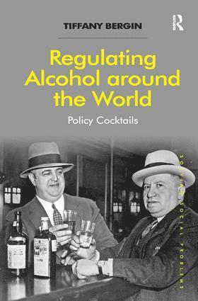 bokomslag Regulating Alcohol around the World