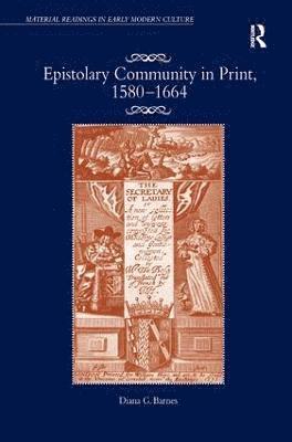 Epistolary Community in Print, 15801664 1