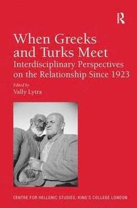 bokomslag When Greeks and Turks Meet