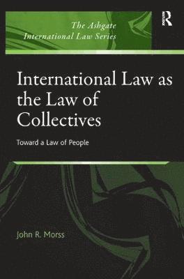 International Law as the Law of Collectives 1