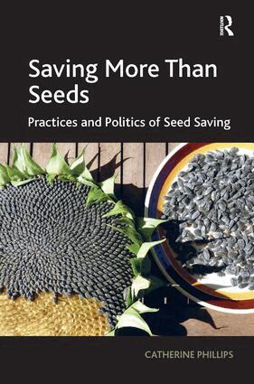 Catherine Phillips - Saving More Than Seeds, Inbunden