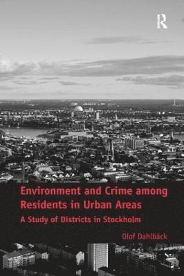 Environment and Crime among Residents in Urban Areas 1