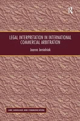 bokomslag Legal Interpretation in International Commercial Arbitration