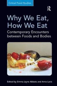 bokomslag Why We Eat, How We Eat