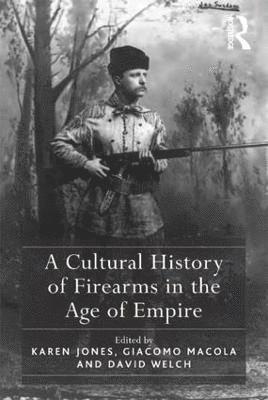 bokomslag Cultural History of Firearms in the Age of Empire