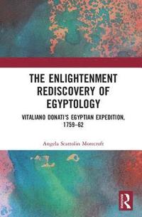 bokomslag The Enlightenment Rediscovery of Egyptology