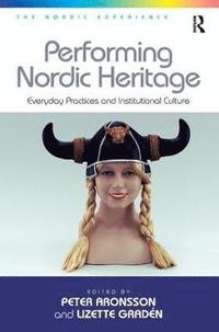 bokomslag Performing Nordic Heritage