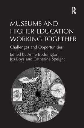 Jos Boys, Anne Boddington - Museums and Higher Education Working Together, Inbunden