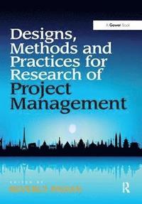 bokomslag Design Methods and Practices for Research of Project Management