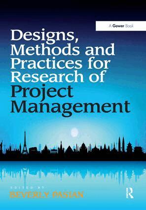Beverly Pasian, Rodney Turner - Design Methods and Practices for Research of Project Management, Häftad