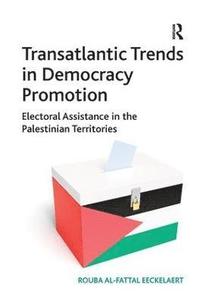bokomslag Transatlantic Trends in Democracy Promotion