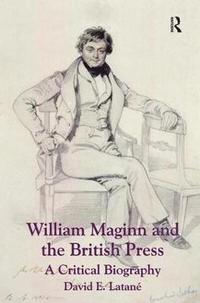 bokomslag William Maginn and the British Press