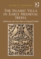 bokomslag The Islamic Villa in Early Medieval Iberia
