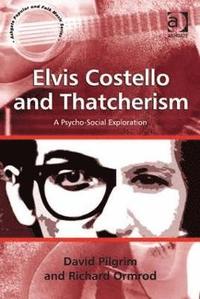 bokomslag Elvis Costello and Thatcherism
