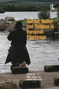 bokomslag Gender, Nation and Religion in European Pilgrimage