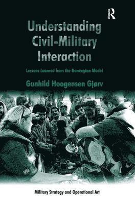 Understanding Civil-Military Interaction 1