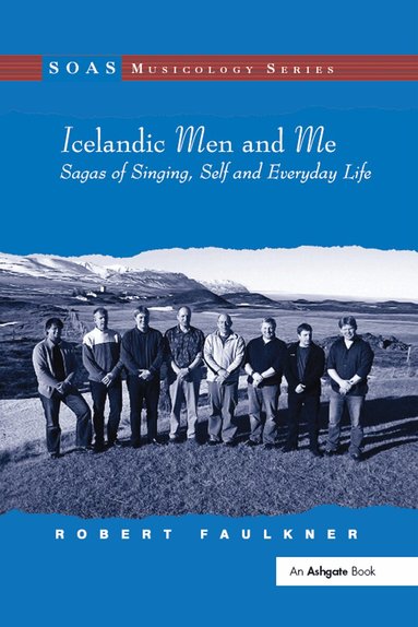 Robert Faulkner - Icelandic Men and Me, Inbunden