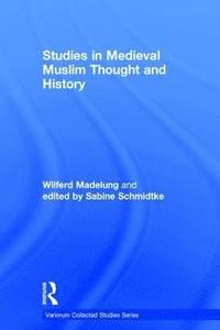 bokomslag Studies in Medieval Muslim Thought and History